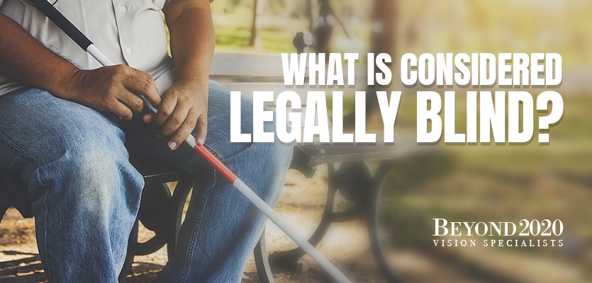 What is considered legally blind?
